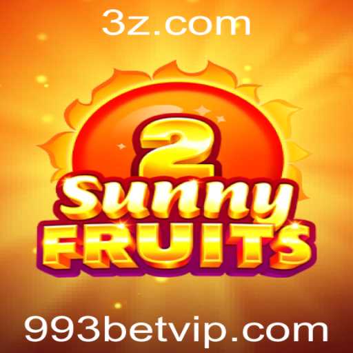 Descubra o Mundo Vibrante de SunnyFruits2 e a Emoção de Jogar na 993bet